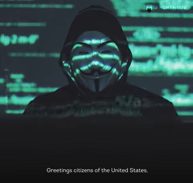 Greetings citizens of the Unite States. A Message from the Hacktivist Group on Facebook. This is a still of the video.