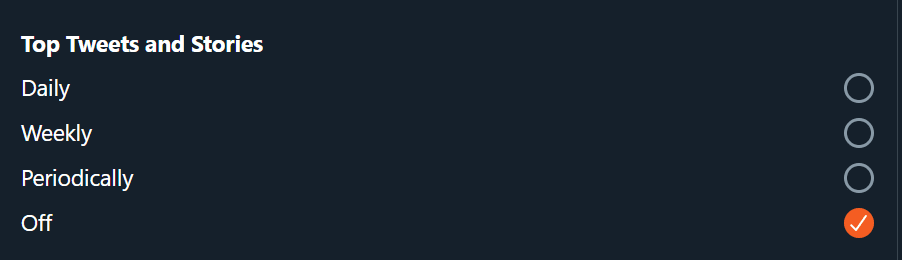 Screenshot from Twitter, where users can choose when they want to be notified about Top Tweets and Stories, the options being Daily, Weekly, Periodically, or Off